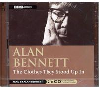 Alan Bennett - [The Clothes They Stood Up in] (By: Alan Bennett) [published: August, 2001]