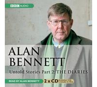 Alan Bennett Untold Stories: Part 3: Written On The Body: Written on the Body Pt. 3: Written by Alan Bennett, 2006 Edition, (Unabridged) Publisher: BBC Physical Audio [Audio CD]
