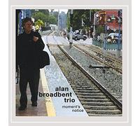 Alan Broadbent - Moment's Notice