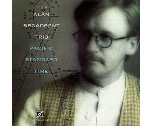 Alan Broadbent Trio - Pacific Standard Time