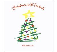 Alan Brock with Dan Waldis / Zoro / George Durrant / LaVell Edwards / Jack Christianson / Mike Stern / Kurt Bestor / John Santos / Sam Cardon / and more... - Christmas with Friends