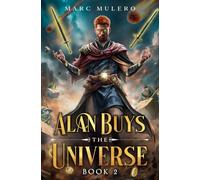 Alan Buys the Universe 2: A LitRPG Adventure