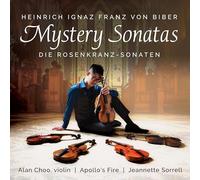 Alan Choo; Apollo's Fire; Jeannette Sorrell - Biber: Mystery (Rosary) Sonatas