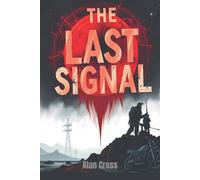Alan Cross The Last Signal Paperback Book Alan Cross Multicolor