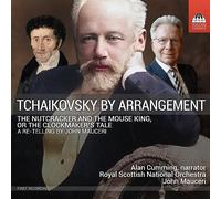 Alan Cumming; Royal Scottish National Orchestra; John Mauceri - Tchaikovsky by Arrangement: The Nutcracker and the Mouse King