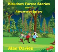 Alan Davies Kirkshaw Forest Stories: Adventures Galore Paperback Book Alan Davies Multicolor