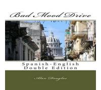 Alan Douglas Bad Mood Drive: Spanish-English Double Edition Paperback Book Alan Douglas Multicolor