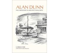 Alan Dunn : The Cartoonist as Architectural Critic