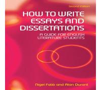 Alan Durant How to Write Essays & Dissertations: A Guide for English Alan Durant Multicolor