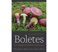 Alan E. Bessette William C. Roody Arleen R. Boletes of Eastern Nort (Paperback)