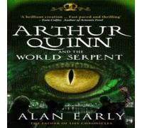 Alan Early Arthur Quinn & the World Serpent Paperback Book Alan Early Multicolor
