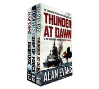 Alan Evans The Commander Cochrane Smith Naval Thrillers Collection 3 Books Set (Thunder At Dawn, Ship of Force, Dauntless)