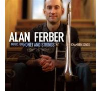 Alan Ferber - Music For Nonet And Strings: Chamber Songs