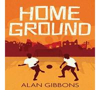 Alan Gibbons Home Ground Book Alan Gibbons Multicolor