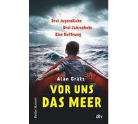 Alan Gratz Meri Vor uns das Meer: Drei Jugendliche. Drei Jahrzehnte. (Paperback)