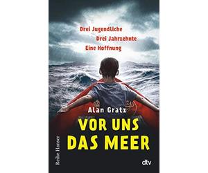 Alan Gratz Meri Vor uns das Meer: Drei Jugendliche. Drei Jahrzehnte. (Paperback)