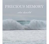 Alan Hanslik - Precious Memories