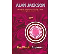 ALAN JACKSON: The Legacies,History, Grants & Praises & More interesting fact about his life.