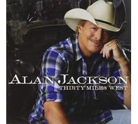 Alan Jackson - Thirty Miles West (Gold Series)