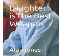 Alan Jones Laughter is the Best Weapon Paperback Book Alan Jones Multicolor