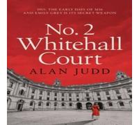 Alan Judd No. 2 Whitehall Court : THE NEW SPY THRILLER FROM THE MASTER OF Alan Judd Multicolor