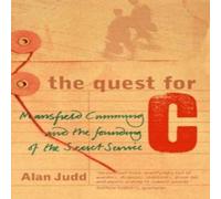 Alan Judd The Quest for C: Mansfield Cumming & the Founding of the Secret Alan Judd Multicolor