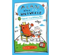 Alan, King of the Universe: Today, I Will Rule All! : Book 2