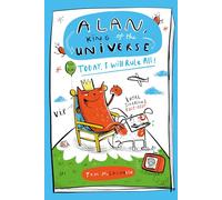 Alan, King of the Universe: Today, I Will Rule All!: Book 2
