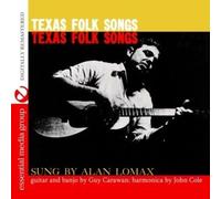 Alan Lomax - Texas Folk Songs (Digitally Remastered)