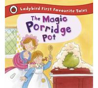 Alan MacDonald Magic Porridge Pot: Ladybird First Favourite Tales Hardback Book Alan MacDonald Multicolor