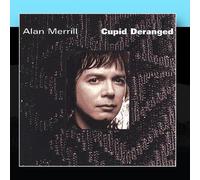 Alan Merrill - Cupid Deranged
