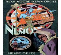 Alan Moore Nemo: Heart of Ice Hardback Book Alan Moore Multicolor