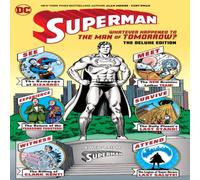 Alan Moore Superman: Whatever Happened to the Man of Tomorrow? Deluxe 2020 Alan Moore Multicolor