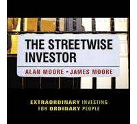 Alan Moore The Streetwise Investor: Extraordinary Investing for Ordinary Alan Moore Multicolor