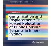 Alan Morris Gentrification & Displacement: The Forced Relocation of Public Alan Morris Multicolor