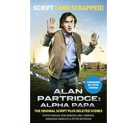 ALAN PARTRIDGE: ALPHA PAPA: SCRIPT (AND SCRAPPED)