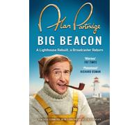 Alan Partridge: Big Beacon : The hilarious memoir from the nation's favourite broadcaster