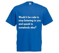 Alan Partridge Rude to Stop Speaking to You Mens Premium Funny Tshirt top Novelty Gift Present dad Husband boy Blue