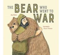Alan Pollock The Bear who went to War Book Alan Pollock Multicolor