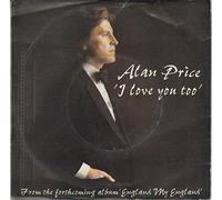 Alan Price - I Love You Too