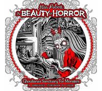 Alan Robert The Beauty of Horror: Ghouliana's Sanctuary for Monsters Paperback in White Alan Robert White
