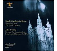 Alan Rowlands – Vaughan Williams: Symphony 6; Wasps Overture; Ireland Prelude Forgotten Rite
