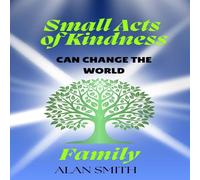 Alan Smith Small Acts of Kindness Can Change the World: Family Paperback Book Alan Smith Multicolor