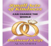 Alan Smith Small Acts of Kindness Can Change the World: Husband & Wife Alan Smith Multicolor