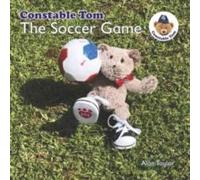 Alan Taylor The Soccer Game: Constable Tom Paperback Book Alan Taylor Multicolor