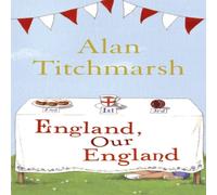 Alan Titchmarsh England, Our England Paperback Book Alan Titchmarsh Multicolor