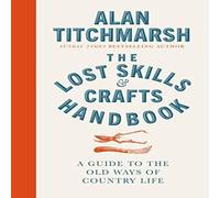 Alan Titchmarsh Lost Skills & Crafts Handbook Hardback Alan Titchmarsh Multicolor