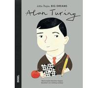 Alan Turing: Little People, Big Dreams. Deutsche Ausgabe