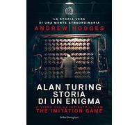 Alan Turing Storia di un enigma