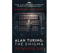 Alan Turing: The Enigma: The Book That Inspired the Film The Imitation Game